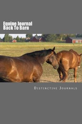 Equine Journal Back to Barn: (notebook, Diary, Blank Book)