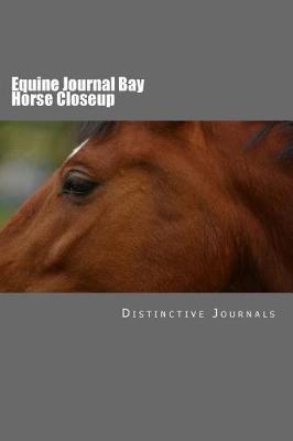Equine Journal Bay Horse Closeup: (Notebook, Diary, Blank Book)