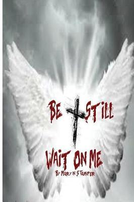 Be Still Wait on Me!: Hillbillies, Rednecks & White Trash I'll Kick Rocks Forever!