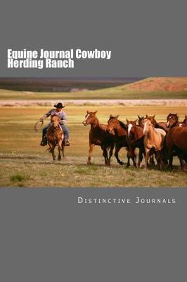 Equine Journal Cowboy Herding Ranch: (Notebook, Diary, Blank Book)