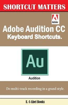 Adobe Audition CC Keyboard Shortcuts.