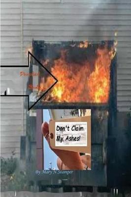 Don't Claim My Ashes!: Homeless, But Politically Correct!