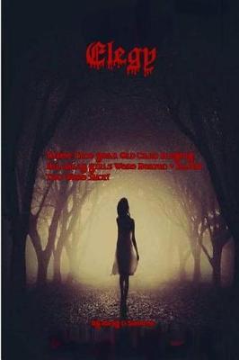 Elegy!: Three Hillbilly Girls Stolen, Beaten, Raped & Shot!