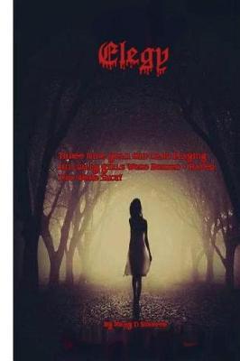 Elegy!: -Wanna Drive Drunk When We Grow Up?-