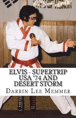 Elvis - Supertrip USA '74 and Desert Storm