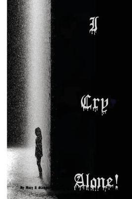 I Cry Alone!: -So, YA Wanna Be a Drunk Driver When You Grow Up?-