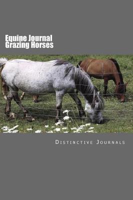 Equine Journal Grazing Horses: (Notebook, Diary, Blank Book)