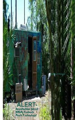 Alert-Appalachian Inbred Redneck Hillbilly Meets Technology!: Peace of Mind Is Always Expensive!