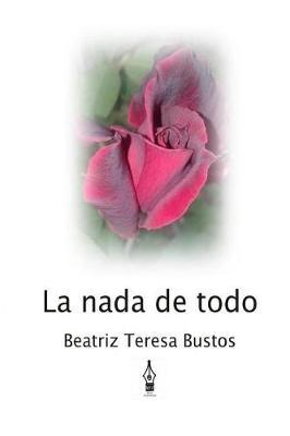 La nada de todo: Poesia