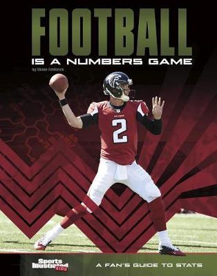 Football Is a Numbers Game: A Fan's Guide to STATS