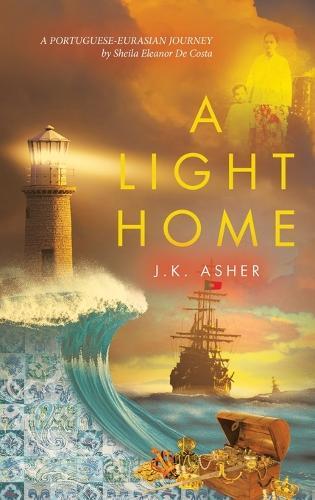 A Light Home: A Portuguese-Eurasian Journey by Sheila Eleanor De Costa