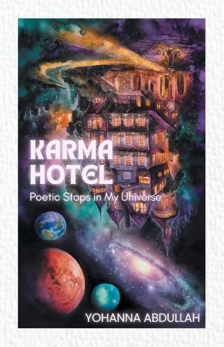 Karma Hotel: Poetic Stops in My Universe