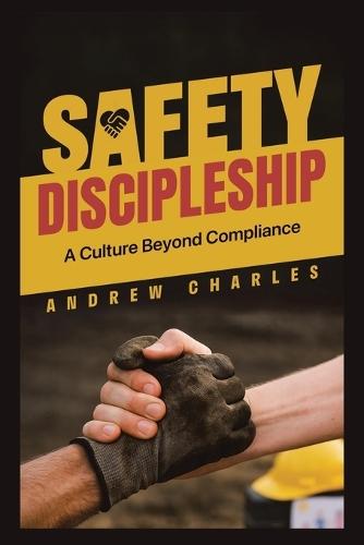 Safety Discipleship: A Culture Beyond Compliance