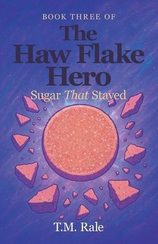 The Haw Flake Hero: Sugar That Stayed
