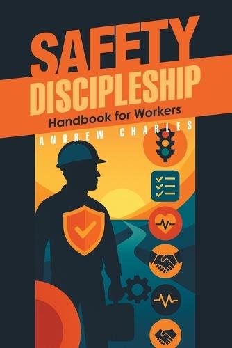 Safety Discipleship: Handbook for Workers