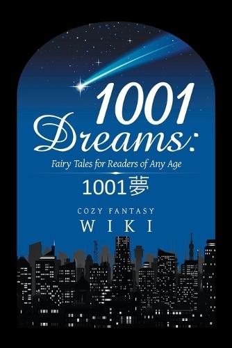 1001 Dreams: Fairy Tales for Readers of Any Age: Cozy Fantasy