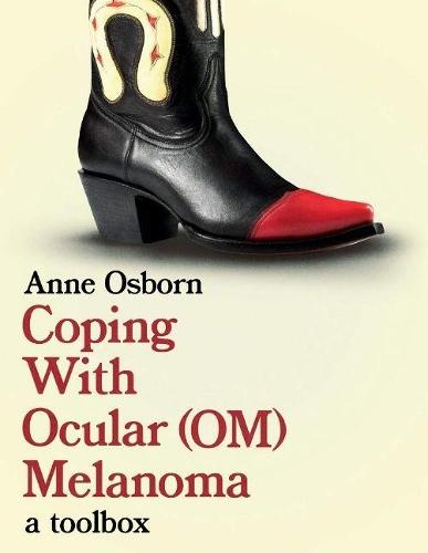 Coping With Ocular Melanoma (OM): A Toolbox