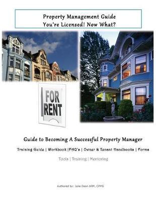 Property Management Guide - You're Licensed! Now What?