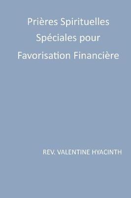 prieres spirituelles speciales pour favorisation financiere