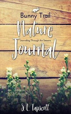 Bunny Trail Nature Journal: Journaling Through the Seasons