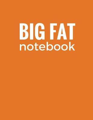 Big Fat Notebook (600 Pages): Burnt Orange, Extra Large Ruled Blank Notebook, Journal, Diary (8.5 X 11 Inches)