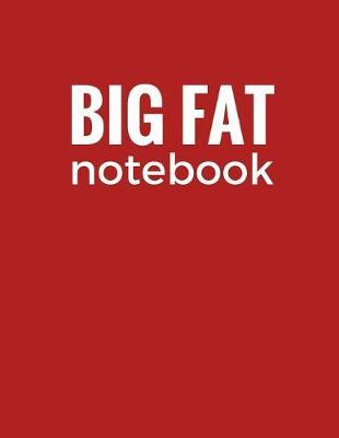 Big Fat Notebook (300 Pages): Brick Red, Large Ruled Notebook, Journal, Diary (8.5 X 11 Inches)