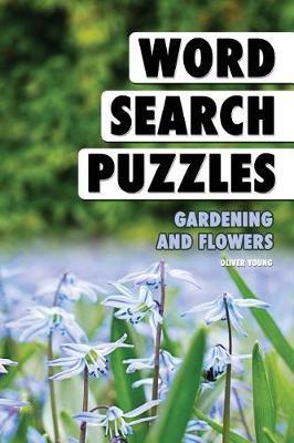 Word Search Puzzles: Gardening and Flowers