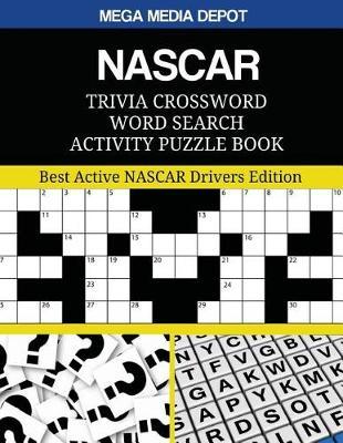 NASCAR Trivia Crossword Word Search Activity Puzzle Book: Best Active NASCAR Drivers Edition