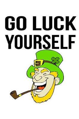 Go Luck Yourself