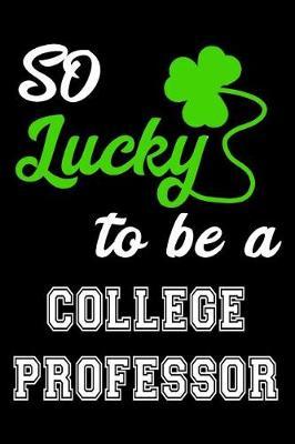 So Lucky To Be A College Professor: St. Patricks Day Journal