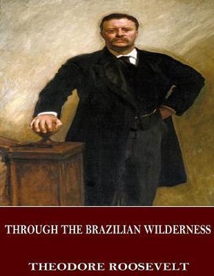 Through the Brazilian Wilderness