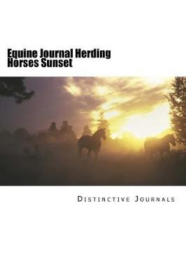 Equine Journal Herding Horses Sunset: (Notebook, Diary, Blank Book)