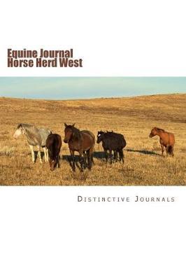 Equine Journal Horse Herd West: (notebook, Diary, Blank Book)