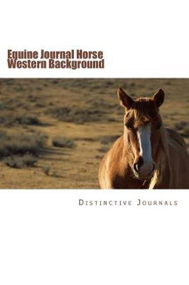 Equine Journal Horse Western Background: (notebook, Diary, Blank Book)