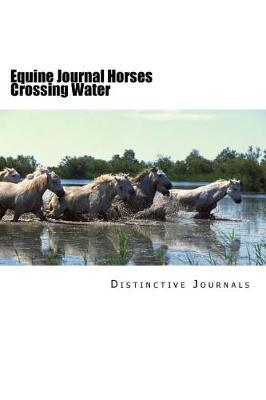 Equine Journal Horses Crossing Water: (Notebook, Diary, Blank Book)