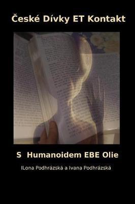 Ceske Divky Et Kontakt: S Humanoidem Ebe Olie