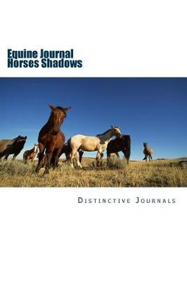 Equine Journal Horses Shadows: (Notebook, Diary, Blank