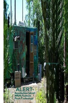 Alert-Appalachian Inbred Hillbilly Redneck Meets Technology!: So, YA Wann Be a Drunk Driver When You Grow Up?