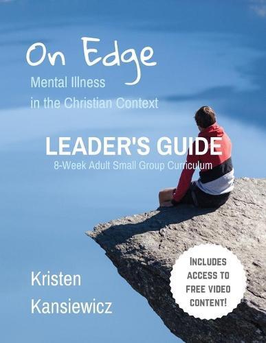 On Edge: Mental Illness in the Christian Context Leader's Guide