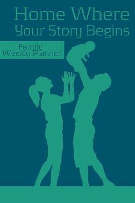 Home Where Your Story Begins: Family's To Do list Planner
