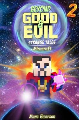 Minecraft: Beyond Good and Evil 2: Strange Tales (an Unofficial Minecraft Book)