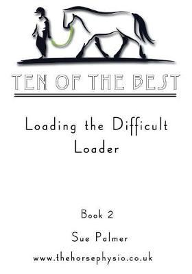 Ten of the Best - Book 2: Loading the Difficult Loader