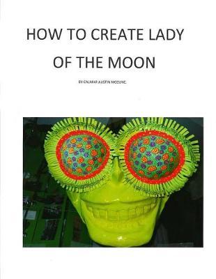 How to Create Lady of the Moon