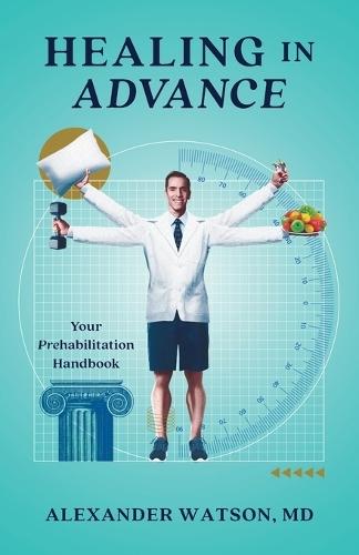 Healing in Advance: Your Prehabilitation Handbook