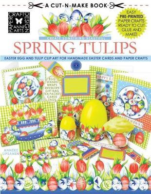 Spring Tulips Cut-N-Make Book: Easter Egg and Tulip Clip Art for Handmade Easter Cards and Paper Crafts