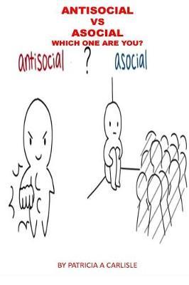 Antisocial vs. Asocial: Which One Are You?