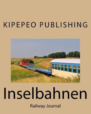 Inselbahnen: Railway Journal