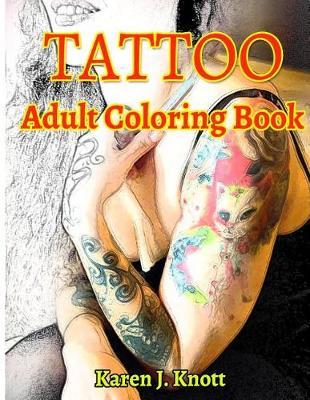 Tattoo Coloring Book for Adults Relaxation Meditation Blessing: Sketches Coloring Book