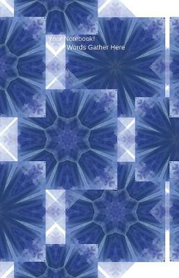 Your Notebook! Words Gather Here