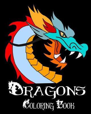 Dragons Coloring Book - 25 Designs to Color in - Colouring Book: Only one design per page